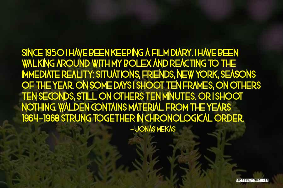 Keeping It All Together Quotes By Jonas Mekas