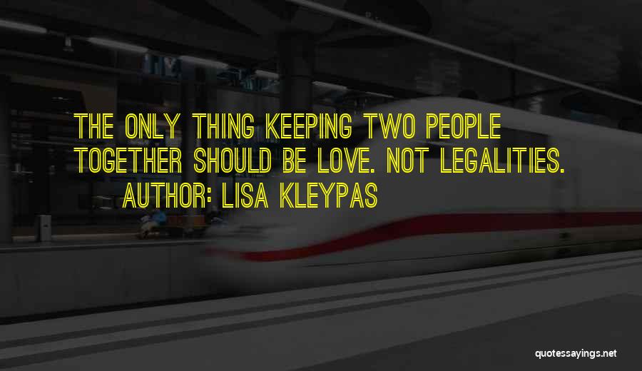 Keeping It All Together Quotes By Lisa Kleypas