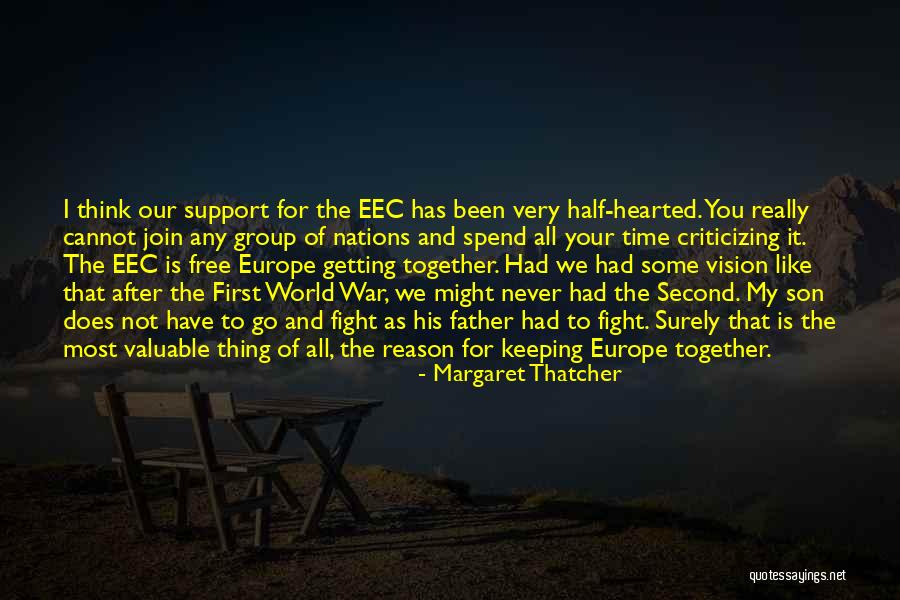 Keeping It All Together Quotes By Margaret Thatcher