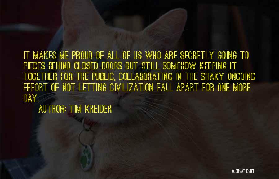 Keeping It All Together Quotes By Tim Kreider