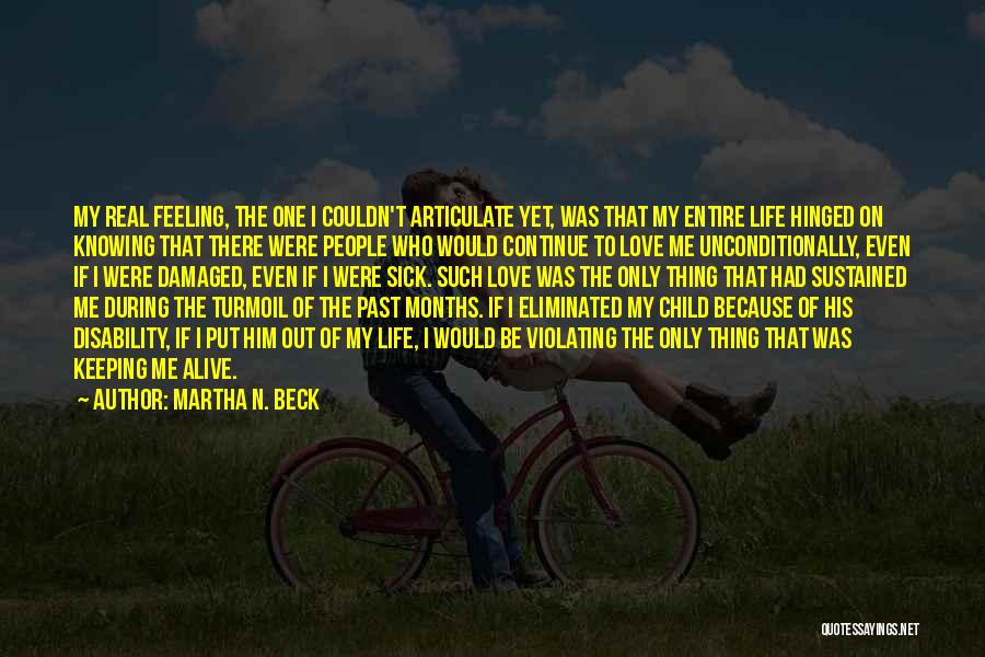 Keeping It Real Love Quotes By Martha N. Beck