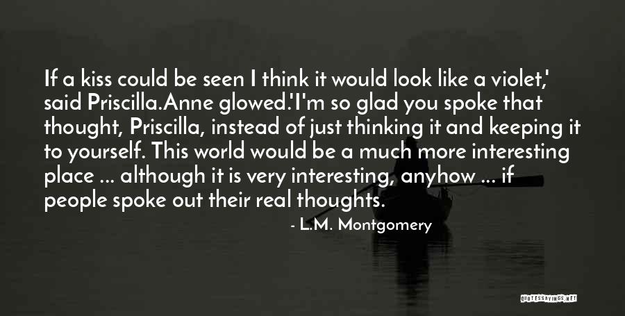 Keeping It Real With Yourself Quotes By L.M. Montgomery Keeping It Real With Yourself Quotes By L.M. Montgomery