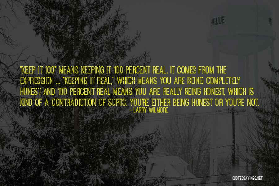 Keeping It Real With Yourself Quotes By Larry Wilmore Keeping It Real With Yourself Quotes By Larry Wilmore