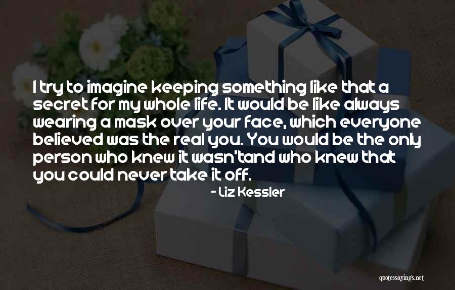 Keeping It Real With Yourself Quotes By Liz Kessler Keeping It Real With Yourself Quotes By Liz Kessler