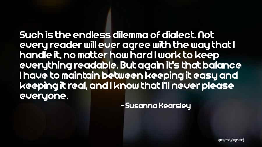 Keeping It Real With Yourself Quotes By Susanna Kearsley Keeping It Real With Yourself Quotes By Susanna Kearsley