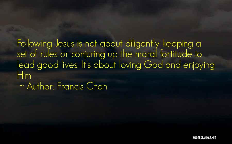 Keeping Jesus In Your Life Quotes By Francis Chan