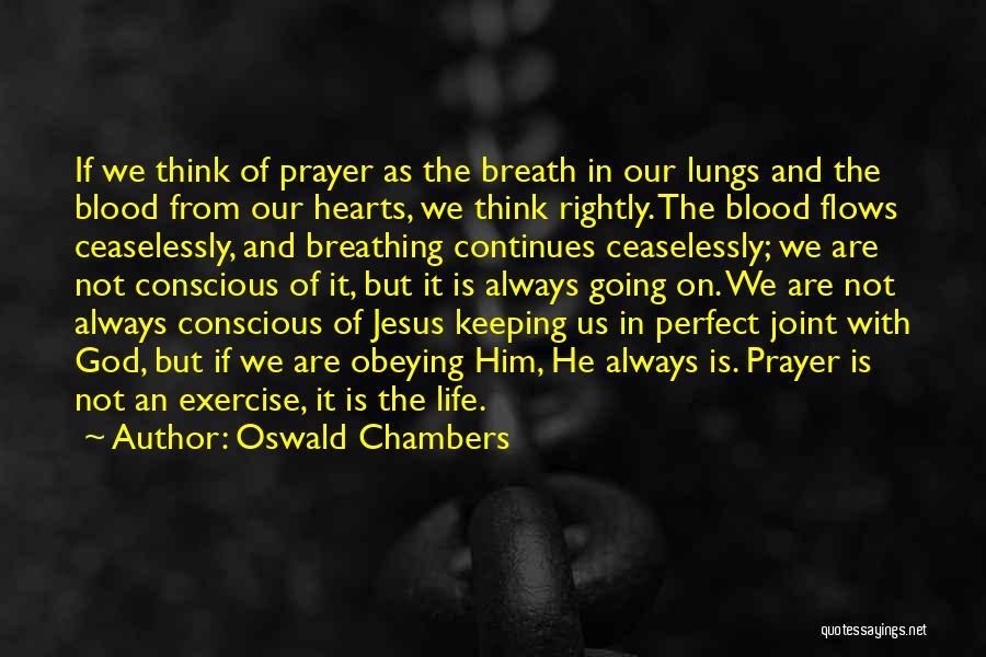 Keeping Jesus In Your Life Quotes By Oswald Chambers