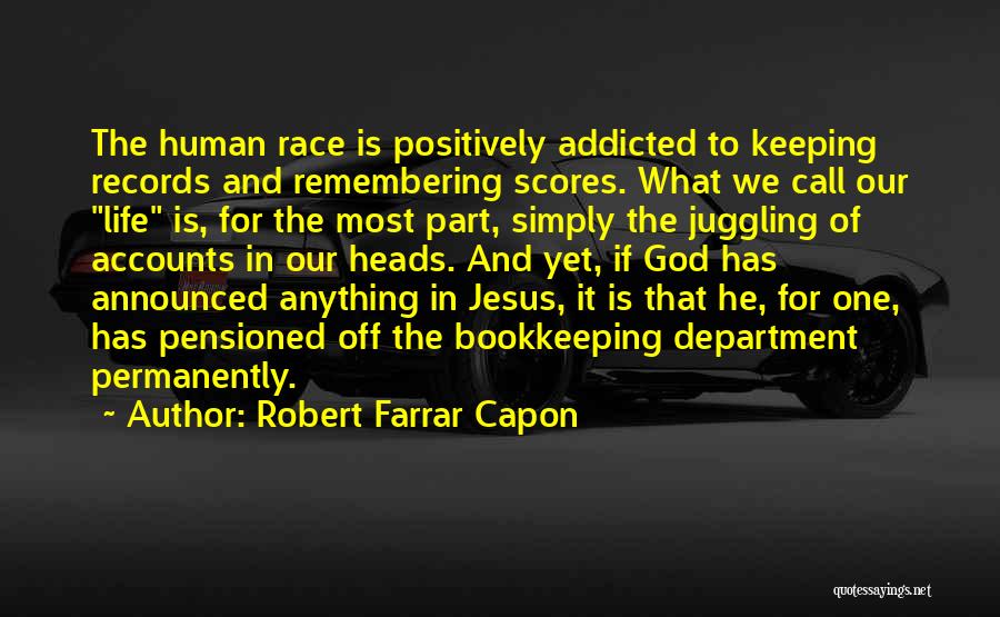 Keeping Jesus In Your Life Quotes By Robert Farrar Capon