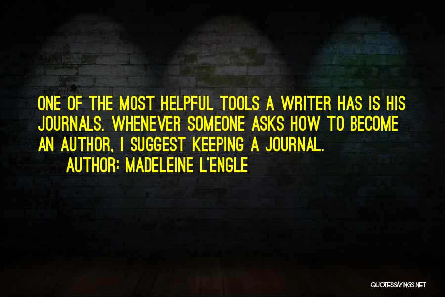 Keeping Journals Quotes By Madeleine L'Engle