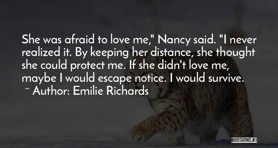 Keeping My Distance From Him Quotes By Emilie Richards