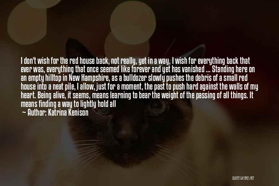 Keeping My Walls Up Quotes By Katrina Kenison