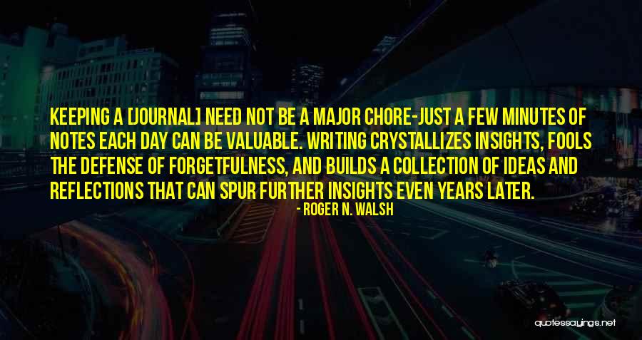 Keeping Notes Quotes By Roger N. Walsh Keeping Notes Quotes By Roger N. Walsh