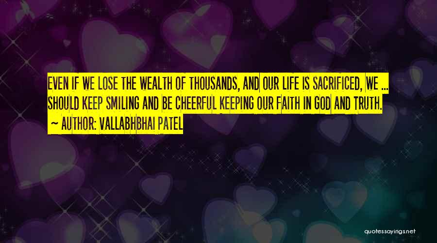 Keeping On Smiling Quotes By Vallabhbhai Patel