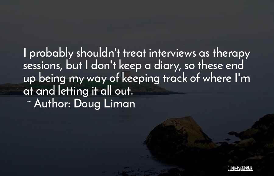 Keeping On Track Quotes By Doug Liman