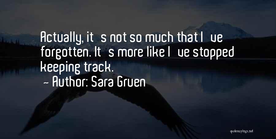 Keeping On Track Quotes By Sara Gruen