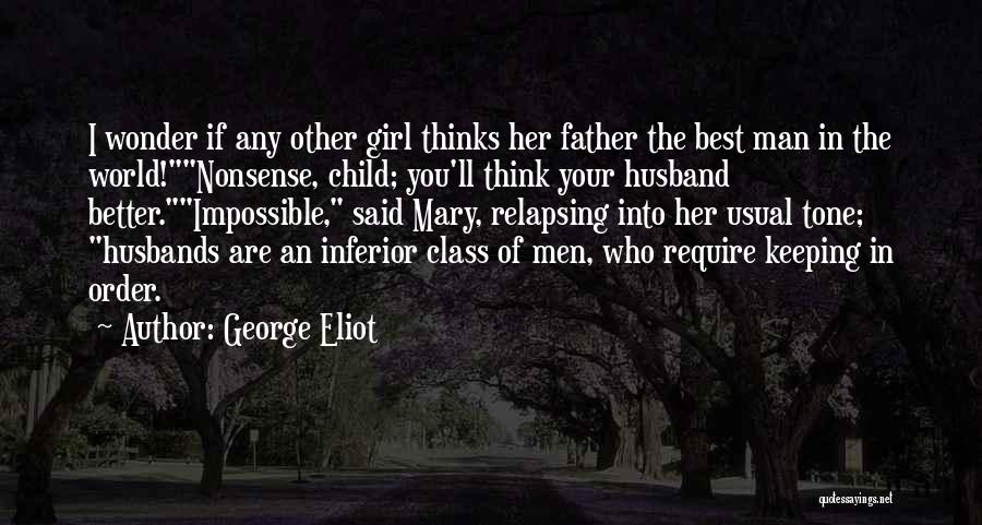 Keeping One Girl Quotes By George Eliot