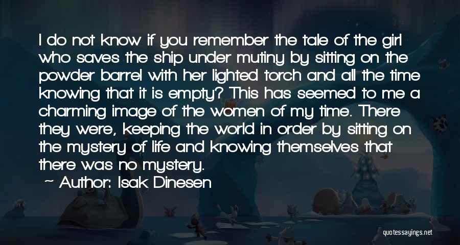 Keeping One Girl Quotes By Isak Dinesen