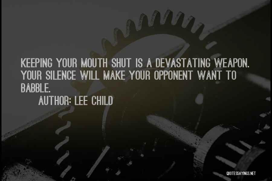 Keeping One's Mouth Shut Quotes By Lee Child