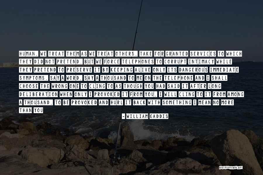 Keeping One's Word Quotes By William Gaddis Keeping One's Word Quotes By William Gaddis