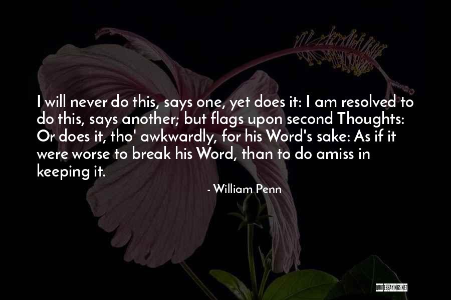 Keeping One's Word Quotes By William Penn Keeping One's Word Quotes By William Penn