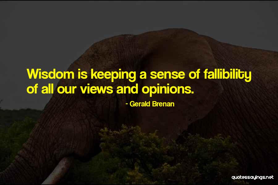 Keeping Opinions To Yourself Quotes By Gerald Brenan