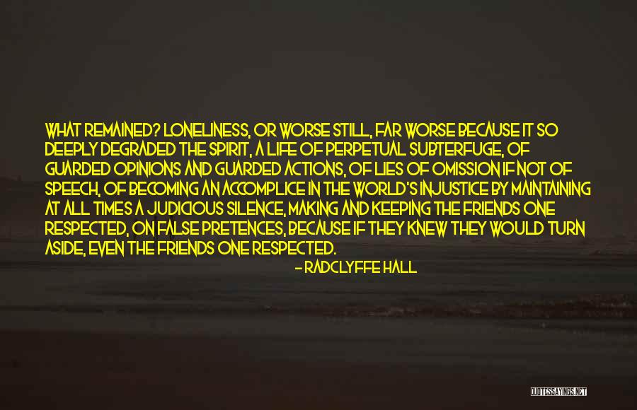 Keeping Opinions To Yourself Quotes By Radclyffe Hall Keeping Opinions To Yourself Quotes By Radclyffe Hall