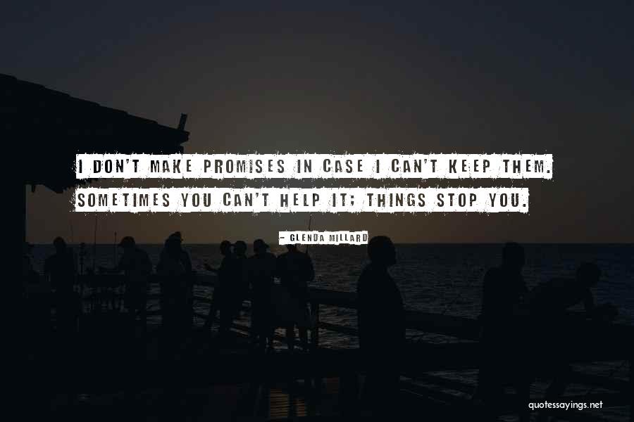 Keeping Our Promises Quotes By Glenda Millard Keeping Our Promises Quotes By Glenda Millard