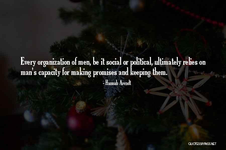 Keeping Our Promises Quotes By Hannah Arendt Keeping Our Promises Quotes By Hannah Arendt