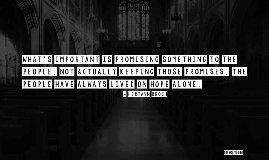 Keeping Our Promises Quotes By Hermann Broch Keeping Our Promises Quotes By Hermann Broch
