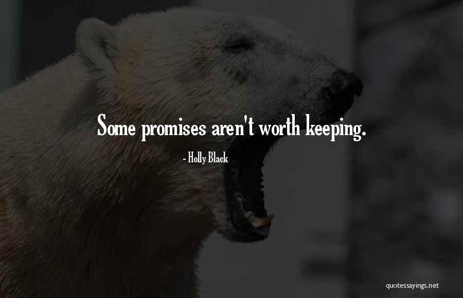Keeping Our Promises Quotes By Holly Black Keeping Our Promises Quotes By Holly Black