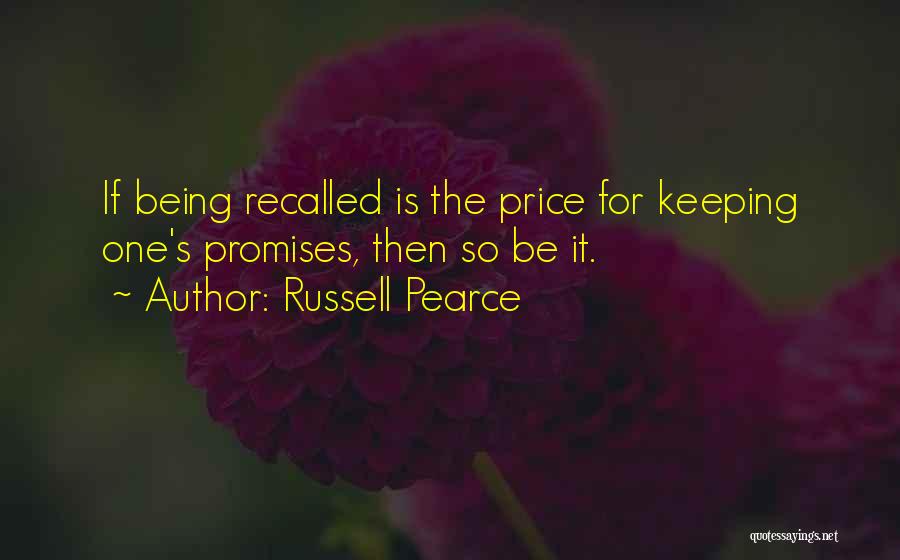 Keeping Our Promises Quotes By Russell Pearce