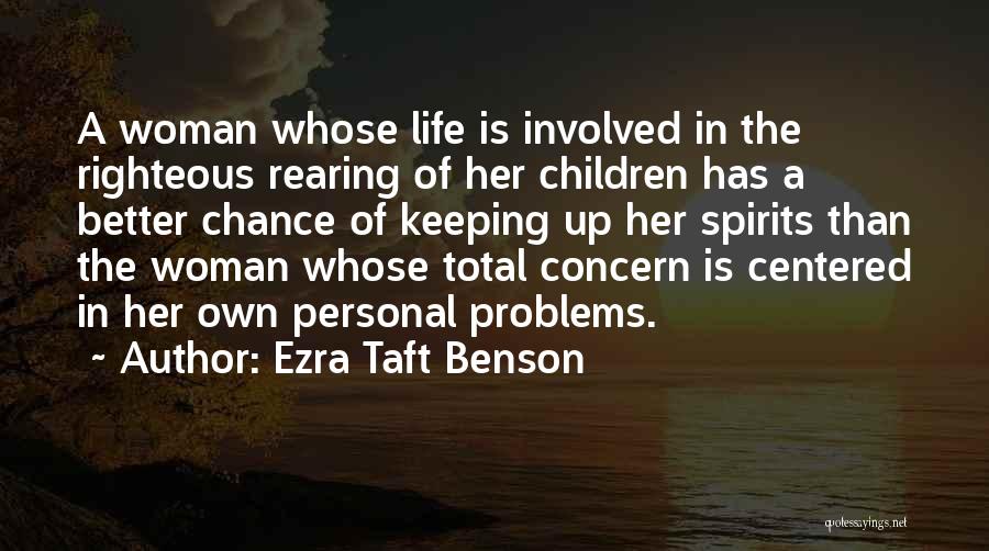 Keeping Problems To Yourself Quotes By Ezra Taft Benson