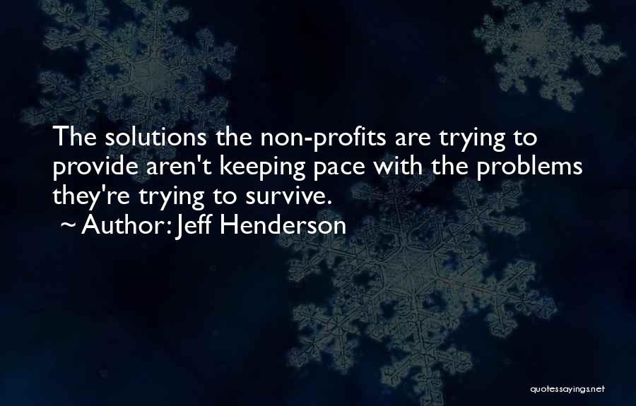 Keeping Problems To Yourself Quotes By Jeff Henderson