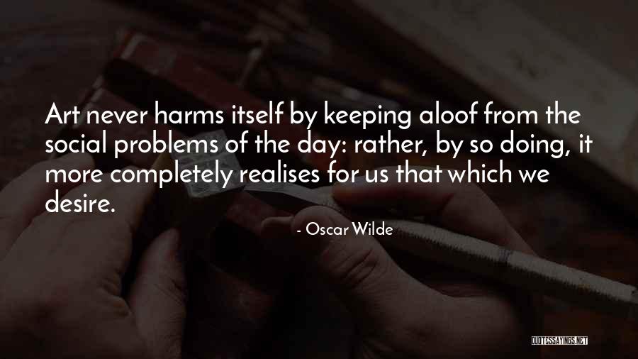 Keeping Problems To Yourself Quotes By Oscar Wilde