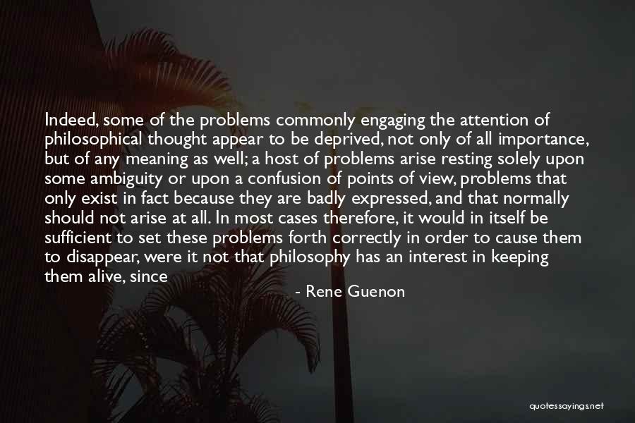 Keeping Problems To Yourself Quotes By Rene Guenon