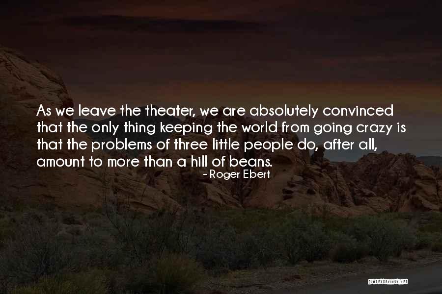 Keeping Problems To Yourself Quotes By Roger Ebert