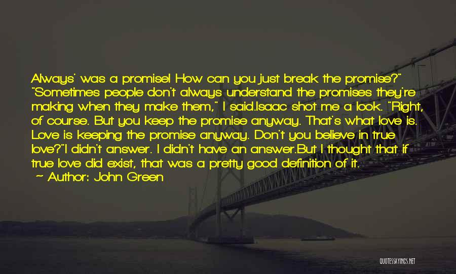 Keeping Promises To Yourself Quotes By John Green