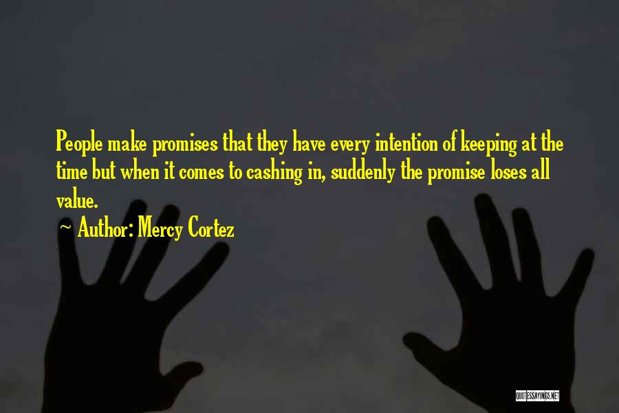 Keeping Promises To Yourself Quotes By Mercy Cortez