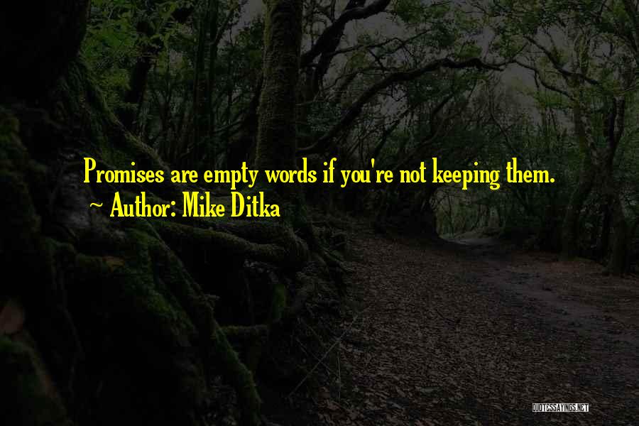 Keeping Promises To Yourself Quotes By Mike Ditka