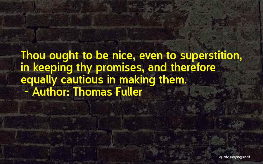 Keeping Promises To Yourself Quotes By Thomas Fuller