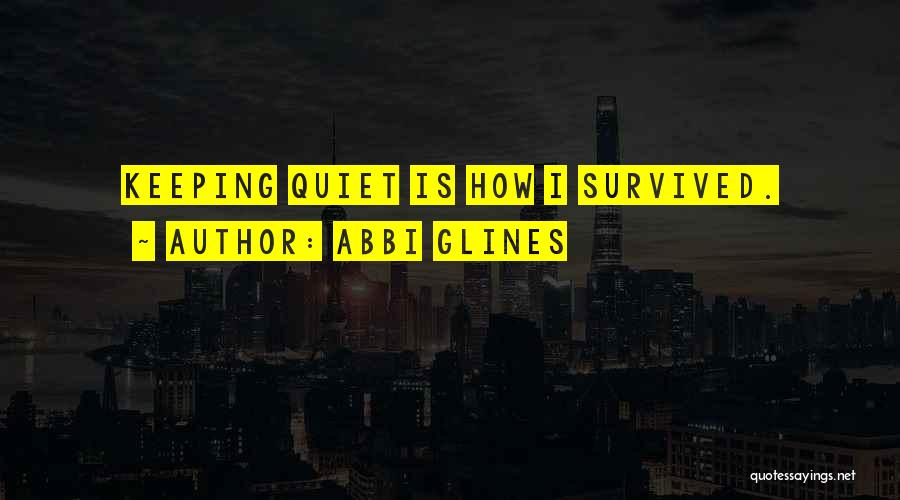 Keeping Quiet Quotes By Abbi Glines