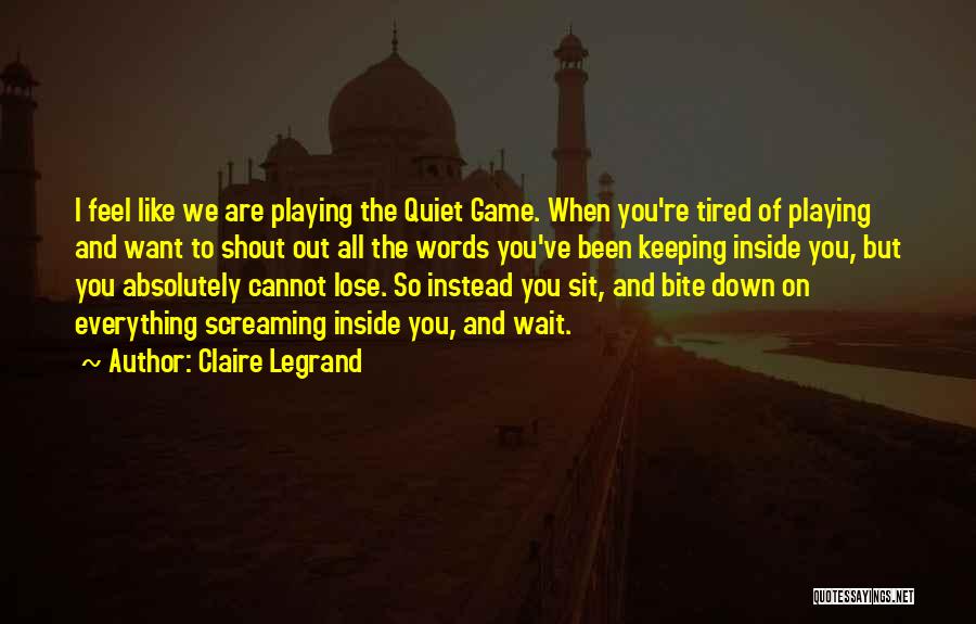 Keeping Quiet Quotes By Claire Legrand