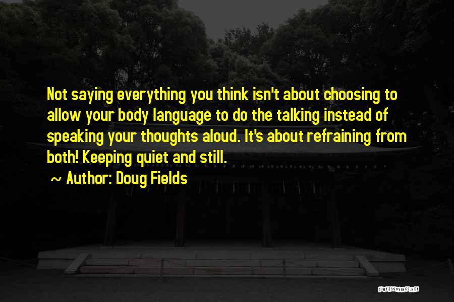 Keeping Quiet Quotes By Doug Fields