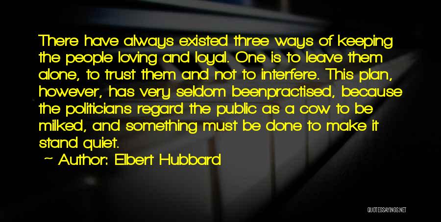 Keeping Quiet Quotes By Elbert Hubbard