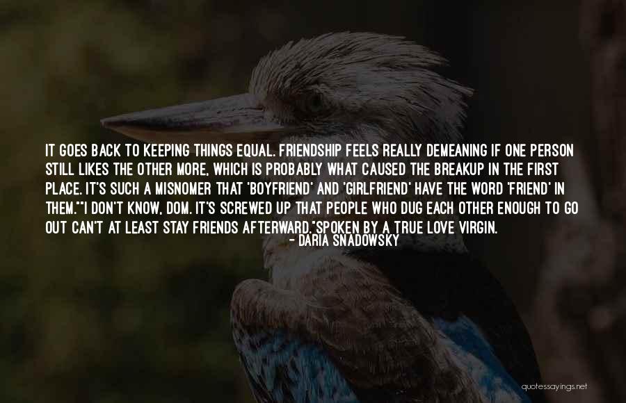 Keeping Relationships Quotes By Daria Snadowsky