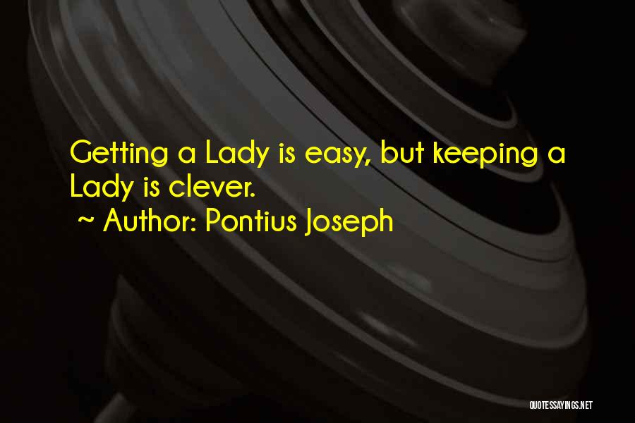 Keeping Relationships Quotes By Pontius Joseph