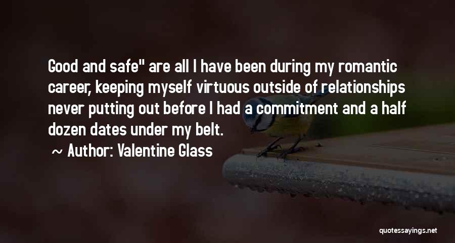 Keeping Relationships Quotes By Valentine Glass