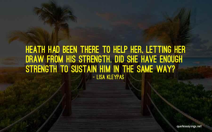 Keeping Relationships Strong Quotes By Lisa Kleypas Keeping Relationships Strong Quotes By Lisa Kleypas