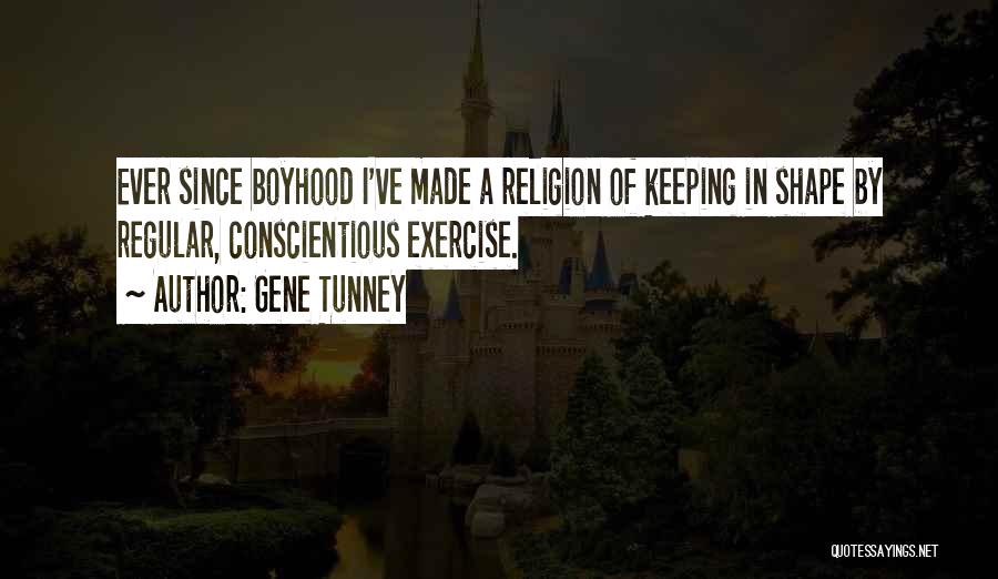 Keeping Religion To Yourself Quotes By Gene Tunney