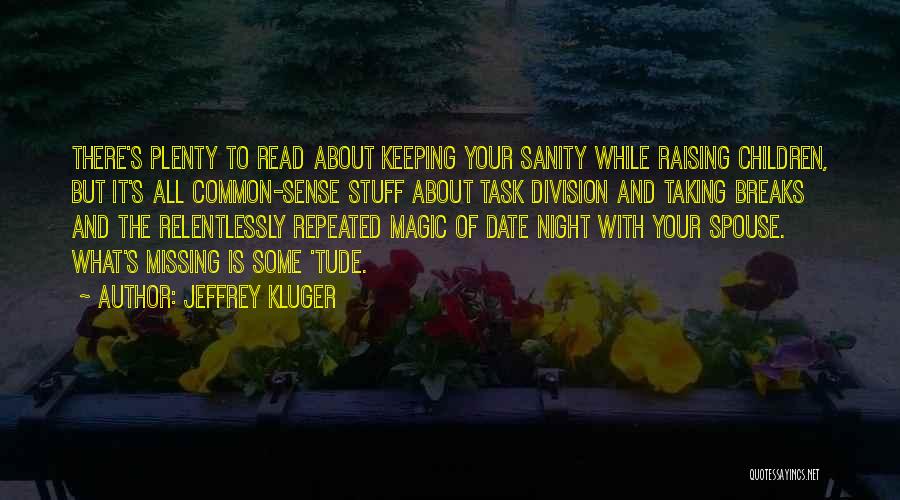 Keeping Sanity Quotes By Jeffrey Kluger